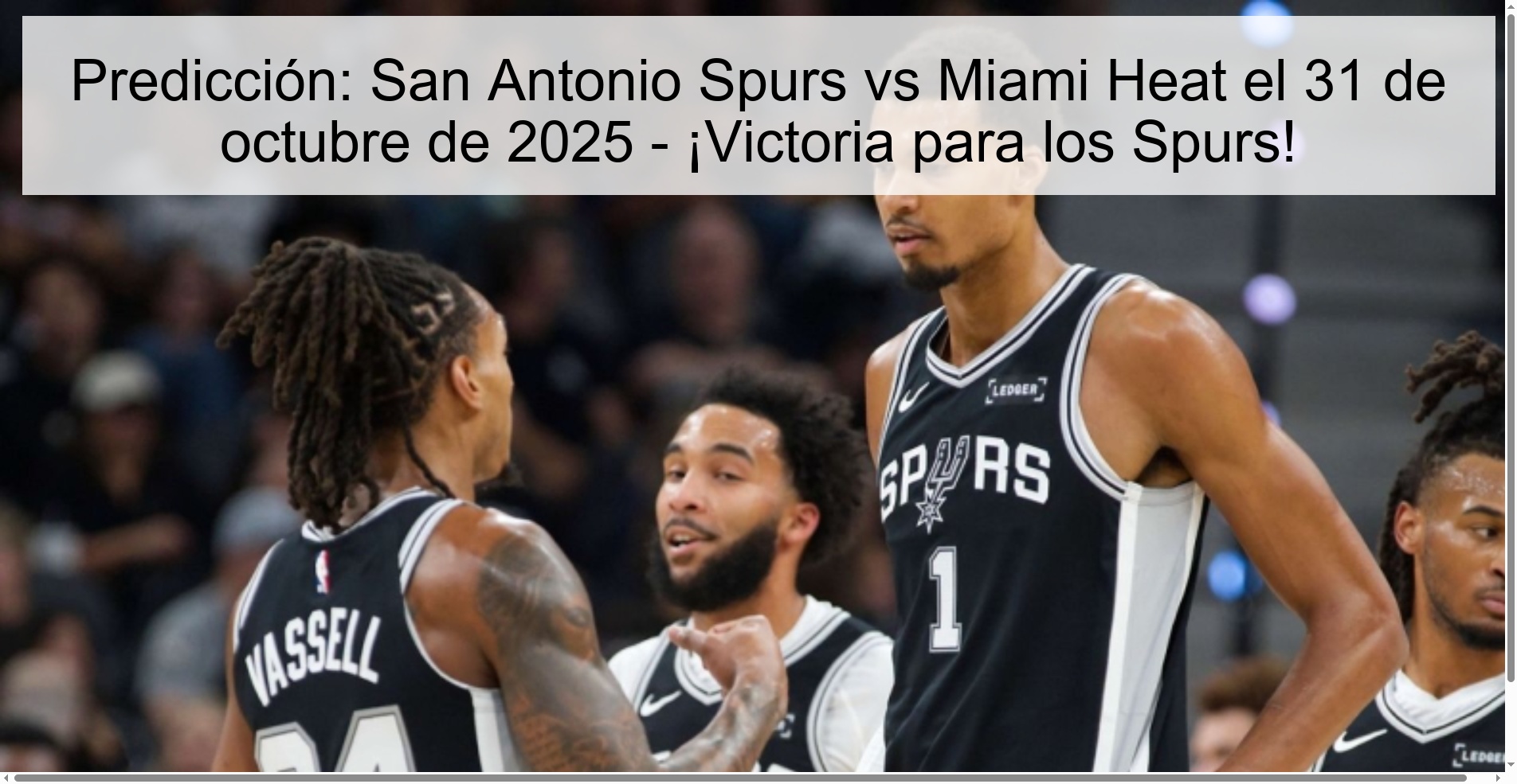 Predicción: San Antonio Spurs vs Miami Heat el 31 de octubre de 2025 - ¡Victoria para los Spurs!
