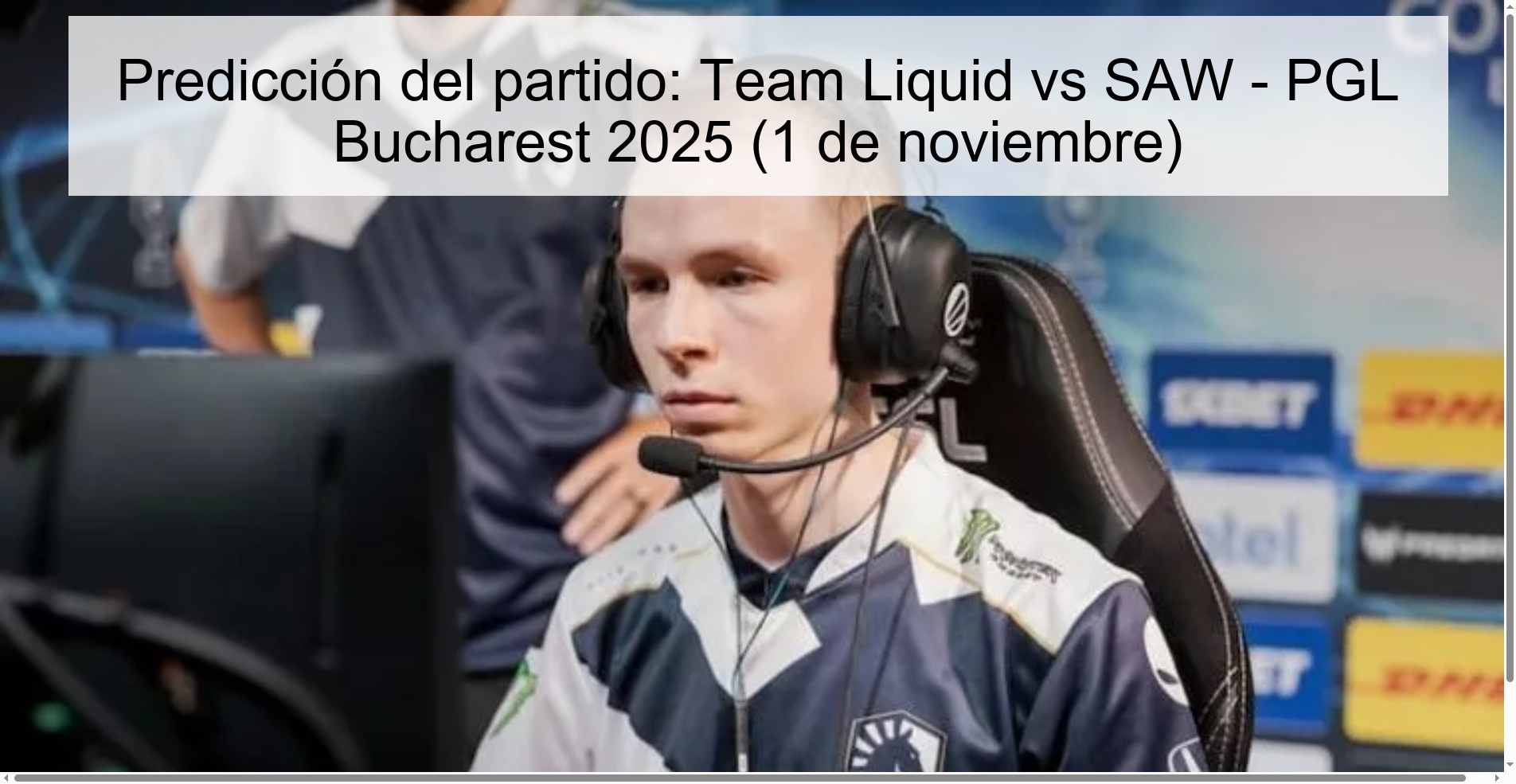 Match Prediction: Team Liquid vs SAW – PGL Bucharest 2025 (November 1)