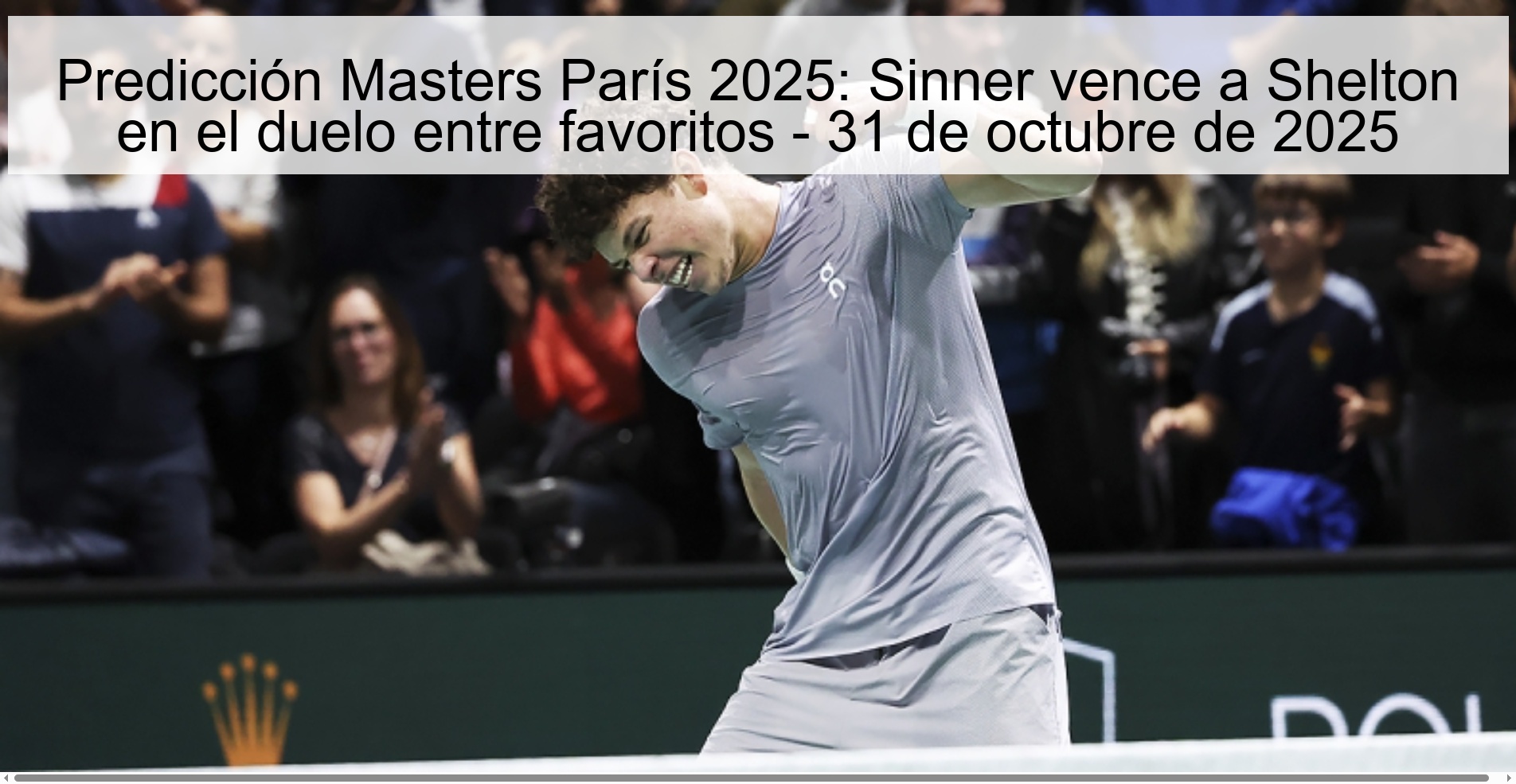 Predicción Masters París 2025: Sinner vence a Shelton en el duelo entre favoritos - 31 de octubre de 2025 1 Predicción Masters París 2025: Sinner vence a Shelton en el duelo entre favoritos - 31 de octubre de 2025