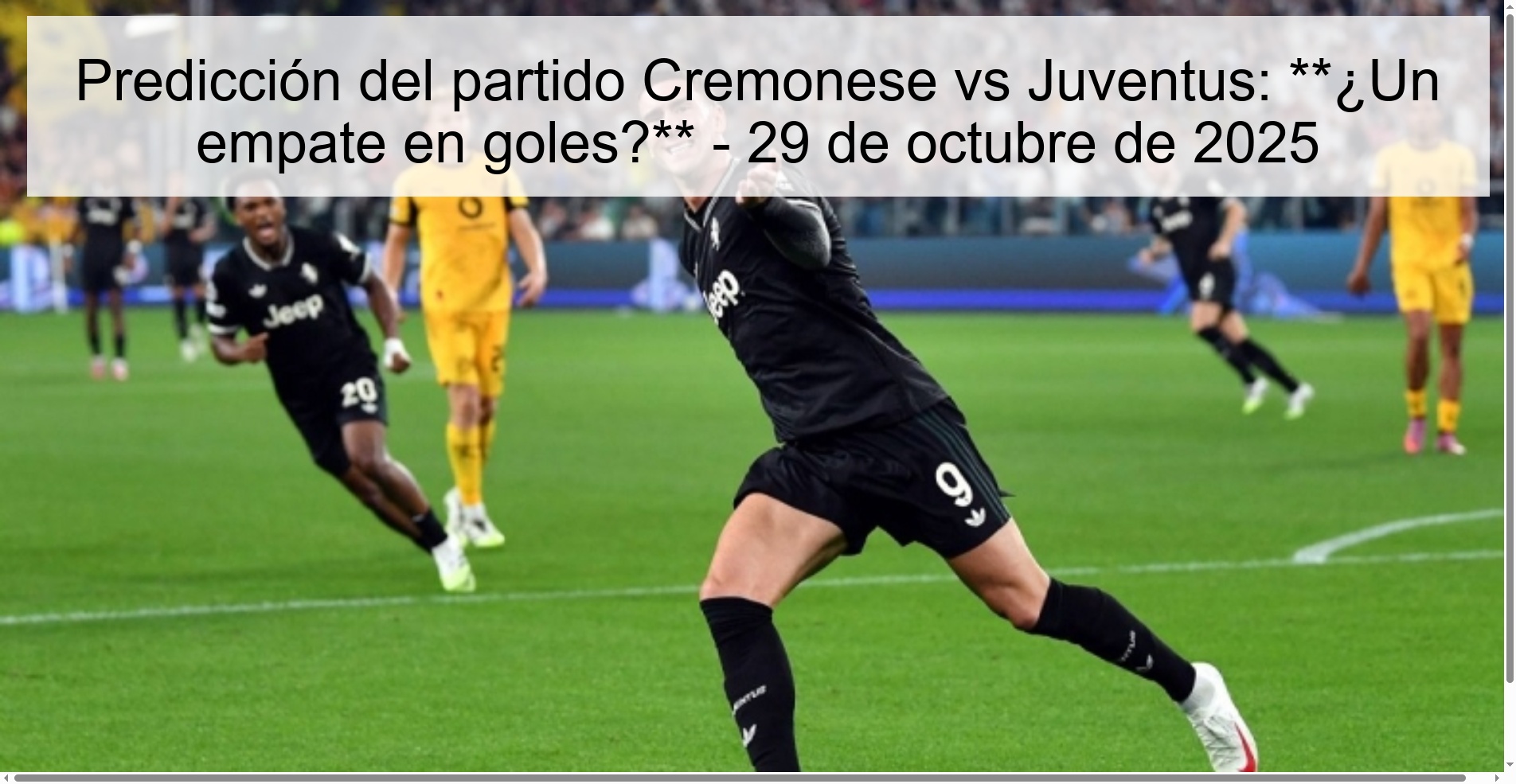Predicción del partido Cremonese vs Juventus: **¿Un empate en goles?** - 29 de octubre de 2025 1 318544