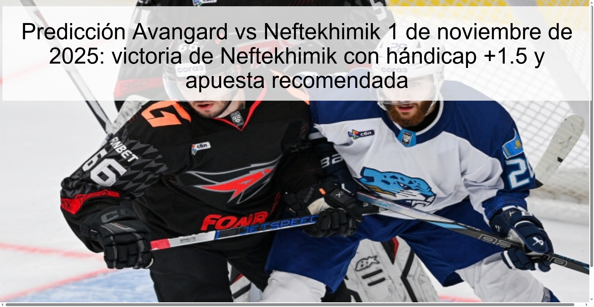 Avangard vs Neftekhimik Prediction November 1, 2025: Neftekhimik win with handicap +1.5 and recommended bet