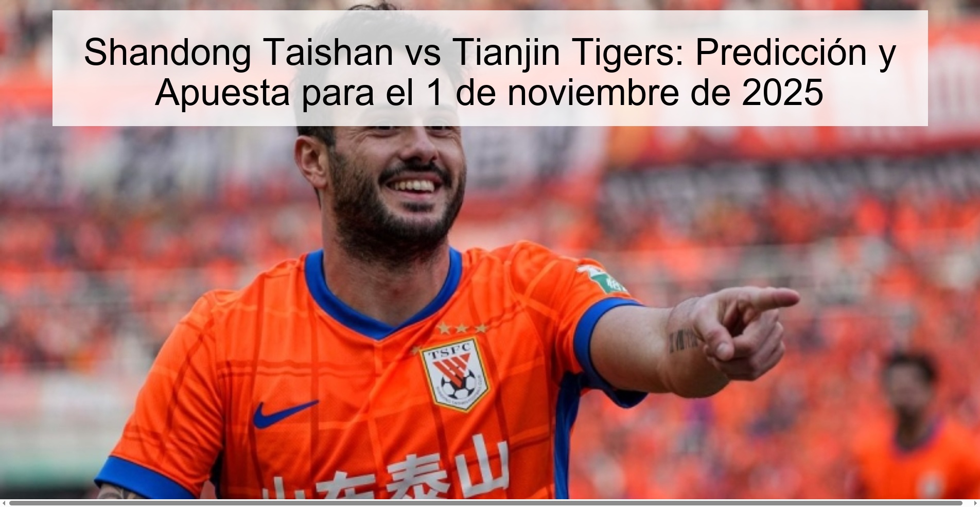 Shandong Taishan vs Tianjin Tigers: Prediction and Bet for November 1, 2025 1 318969