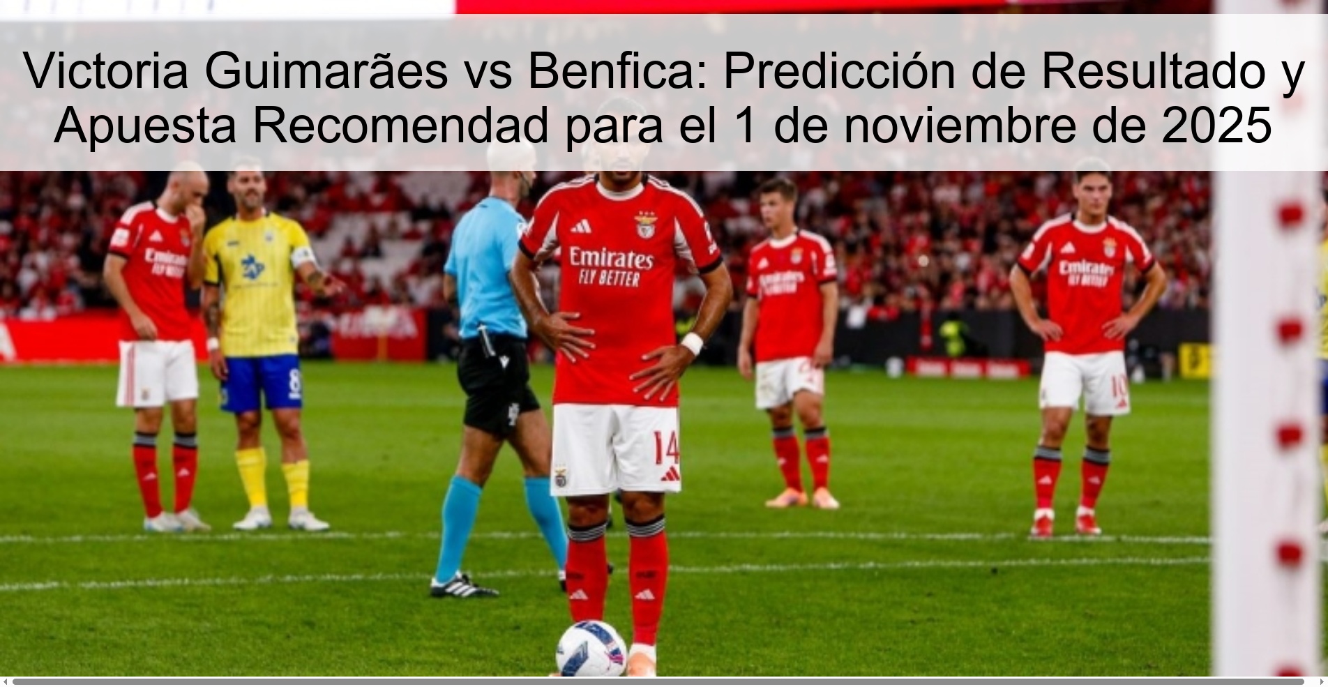 Victoria Guimarães vs Benfica: Result Prediction and Recommended Bet for November 1, 2025 1 319004
