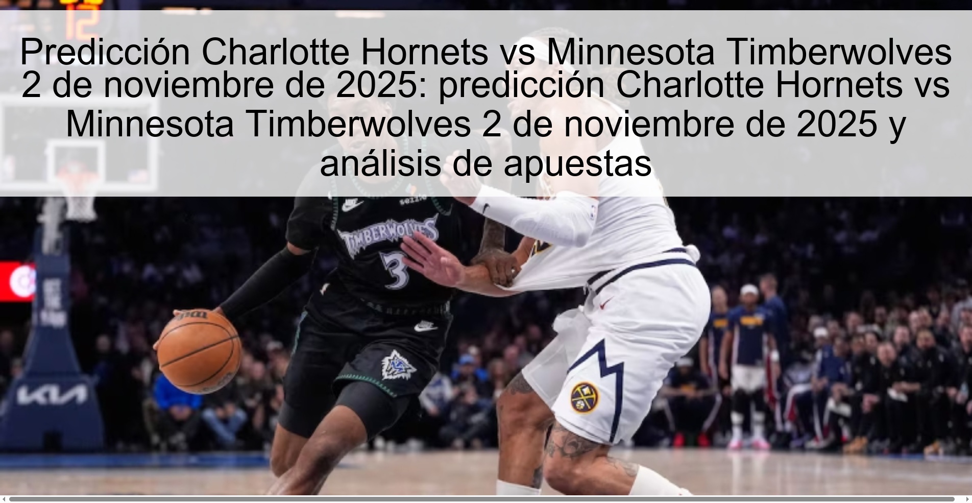 Predicción Charlotte Hornets vs Minnesota Timberwolves 2 de noviembre de 2025: predicción Charlotte Hornets vs Minnesota Timberwolves 2 de noviembre de 2025 y análisis de apuestas 1 319097