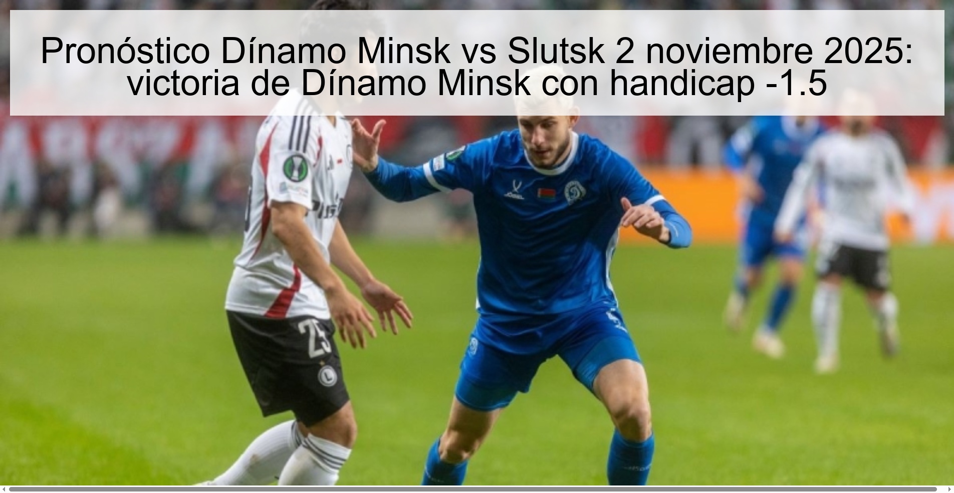 Pronóstico Dínamo Minsk vs Slutsk 2 noviembre 2025: victoria de Dínamo Minsk con handicap -1.5 1 319304