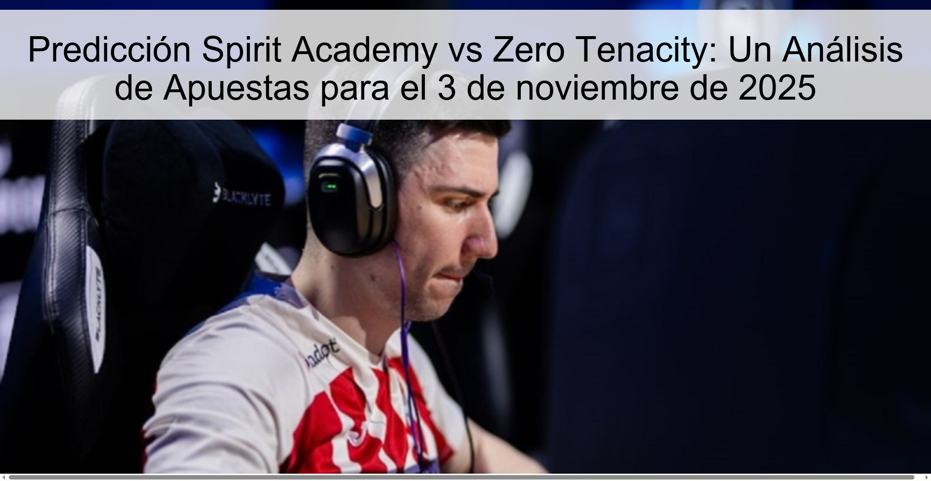 Predicción Spirit Academy vs Zero Tenacity: Un Análisis de Apuestas para el 3 de noviembre de 2025 1 319963