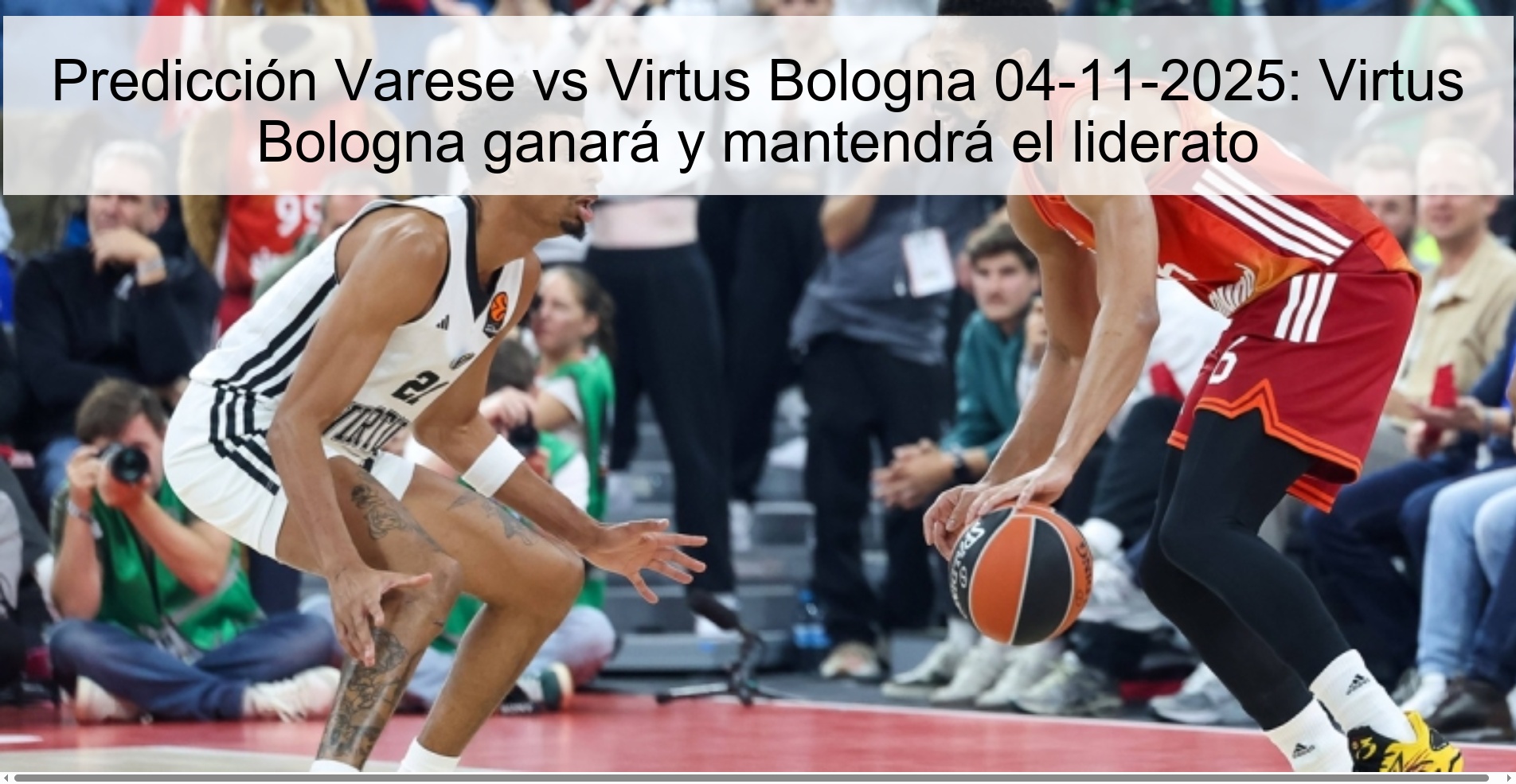 Varese vs Virtus Bologna Prediction 04-11-2025: Virtus Bologna will win and maintain the lead 1 320040