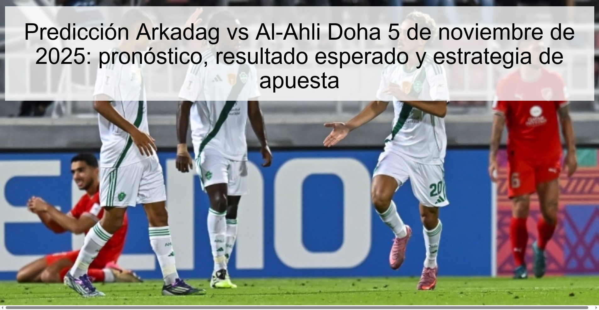 Arkadag vs Al-Ahli Doha Prediction November 5, 2025: Prediction, Expected Result and Betting Strategy 1 320408