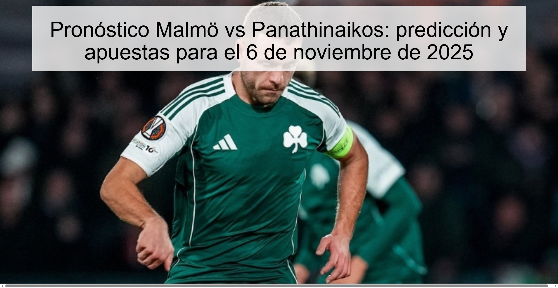 Malmö vs Panathinaikos Prediction: Prediction and bets for November 6, 2025 1 320747