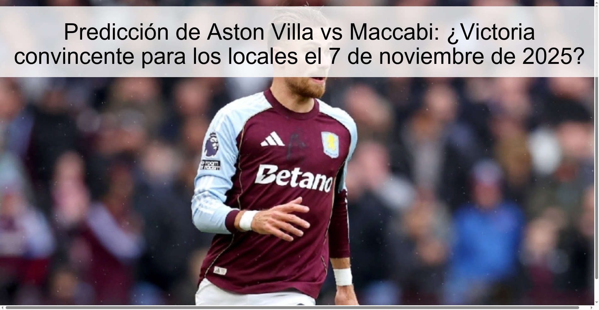 Predicción de Aston Villa vs Maccabi: ¿Victoria convincente para los locales el 7 de noviembre de 2025? 1 320786