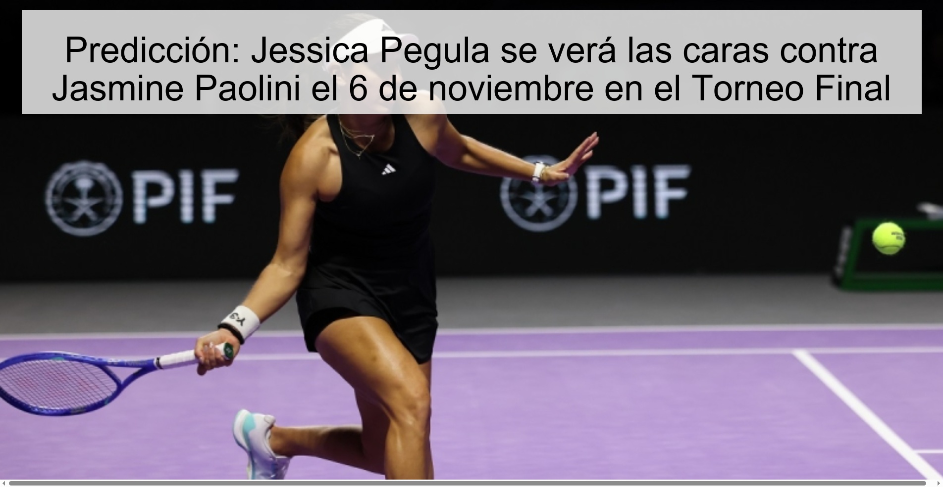 Prediction: Jessica Pegula will face Jasmine Paolini on November 6 in the Final Tournament 1 320918