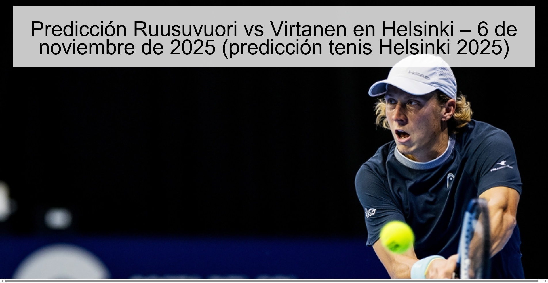 Predicción Ruusuvuori vs Virtanen en Helsinki – 6 de noviembre de 2025 (predicción tenis Helsinki 2025) 1 320967