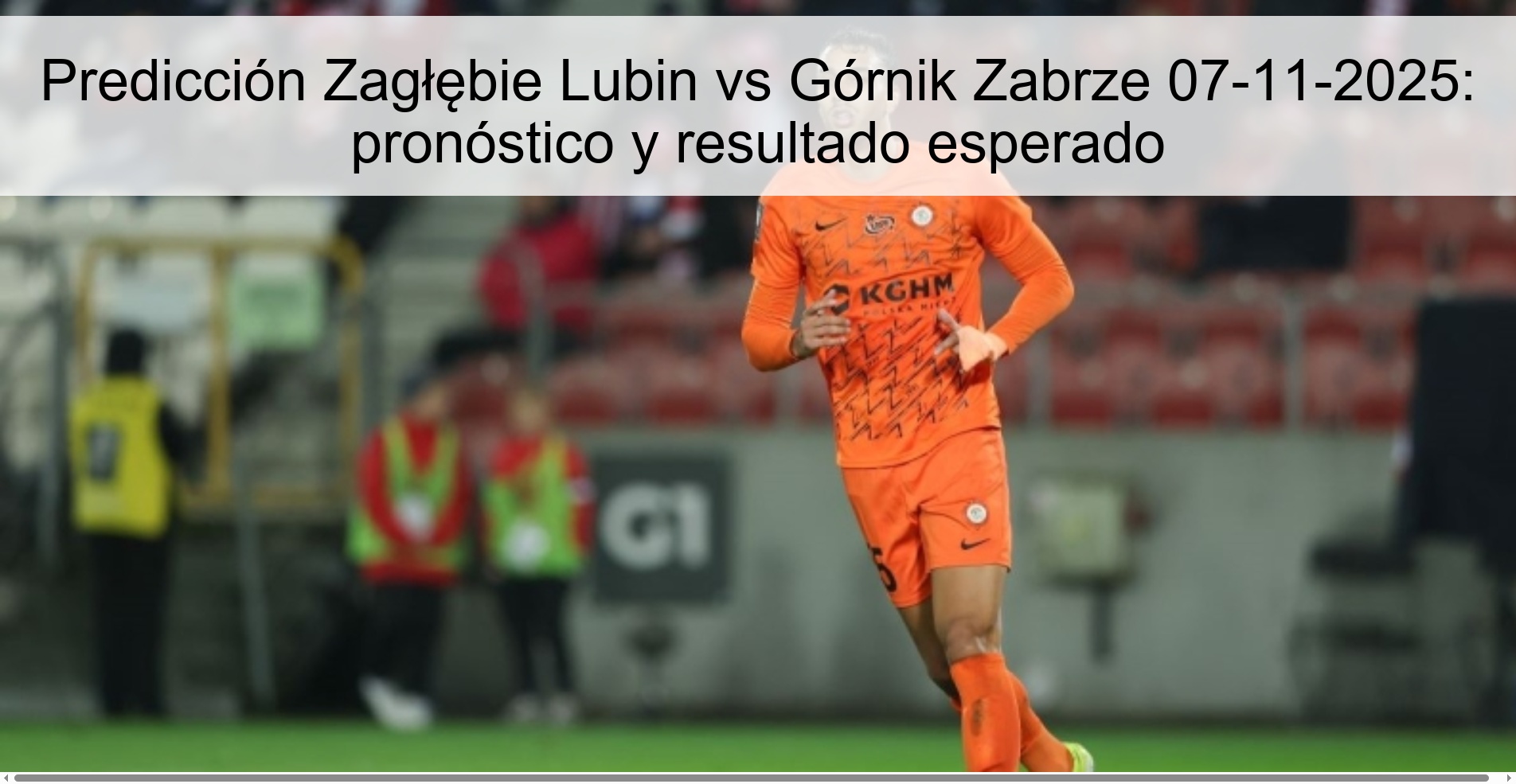 Prediction Zagłębie Lubin vs Górnik Zabrze 07-11-2025: prediction and expected result 1 321227
