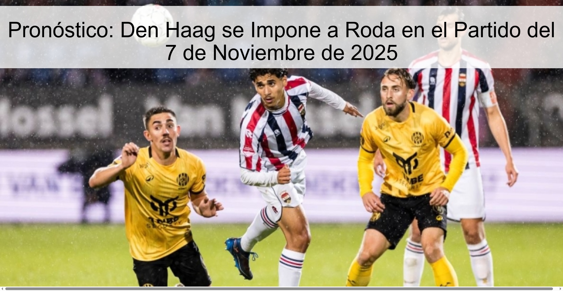 Pronóstico: Den Haag se Impone a Roda en el Partido del 7 de Noviembre de 2025 1 321246
