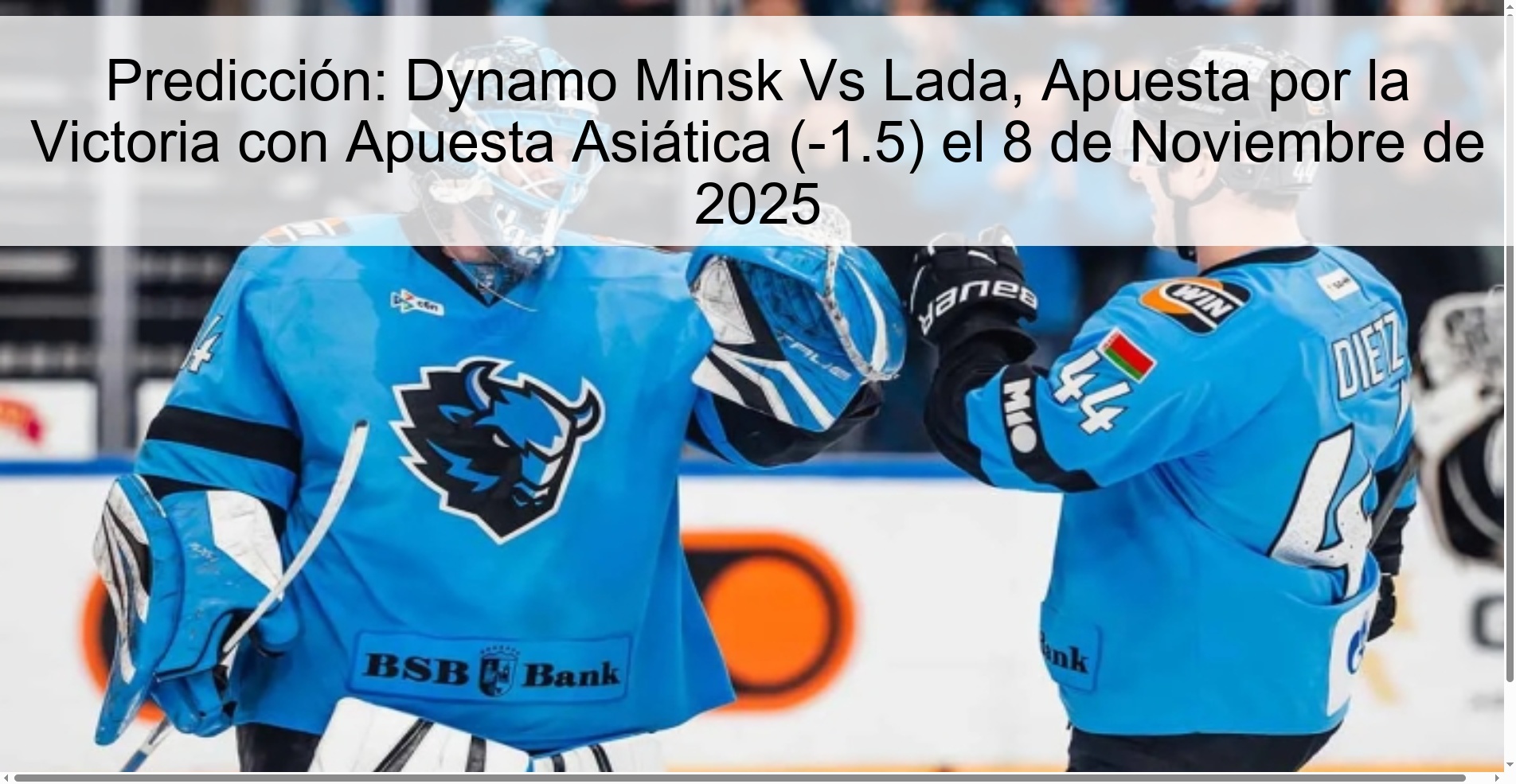 Prediction: Dynamo Minsk Vs Lada, Bet on Victory with Asian Bet (-1.5) on November 8, 2025 1 321591