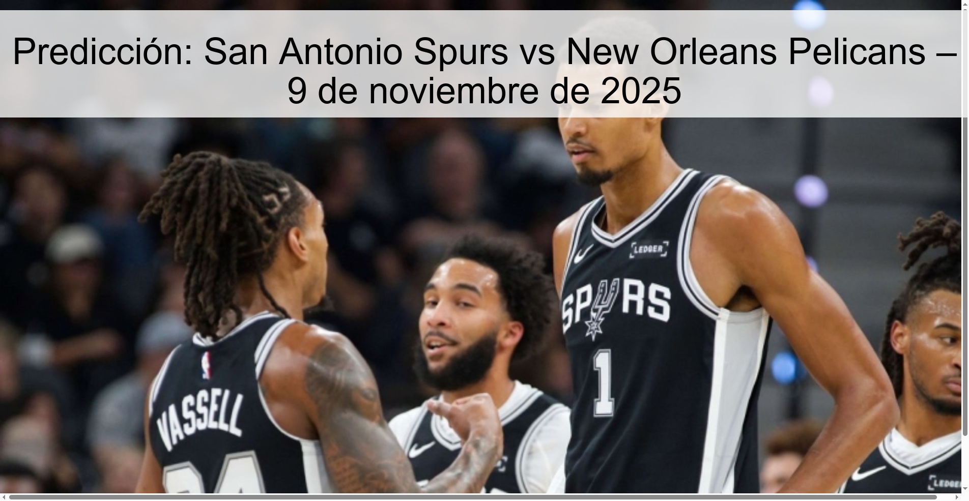 Predicción: San Antonio Spurs vs New Orleans Pelicans – 9 de noviembre de 2025 1 321804