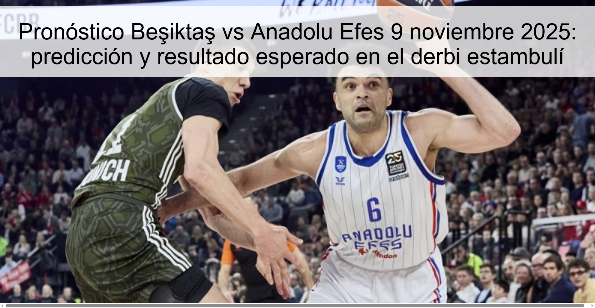Beşiktaş vs Anadolu Efes Prediction November 9, 2025: prediction and expected result in the Istanbul derby 1 322056