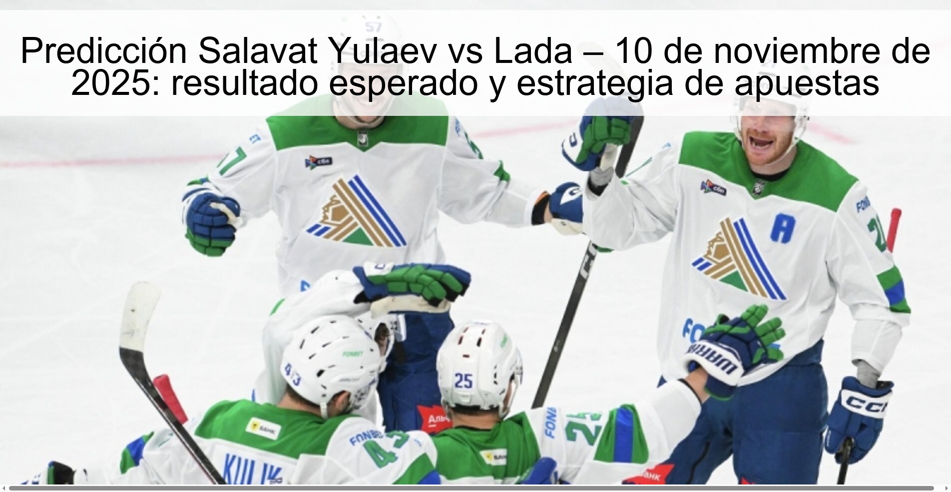 Predicción Salavat Yulaev vs Lada – 10 de noviembre de 2025: resultado esperado y estrategia de apuestas 1 322245