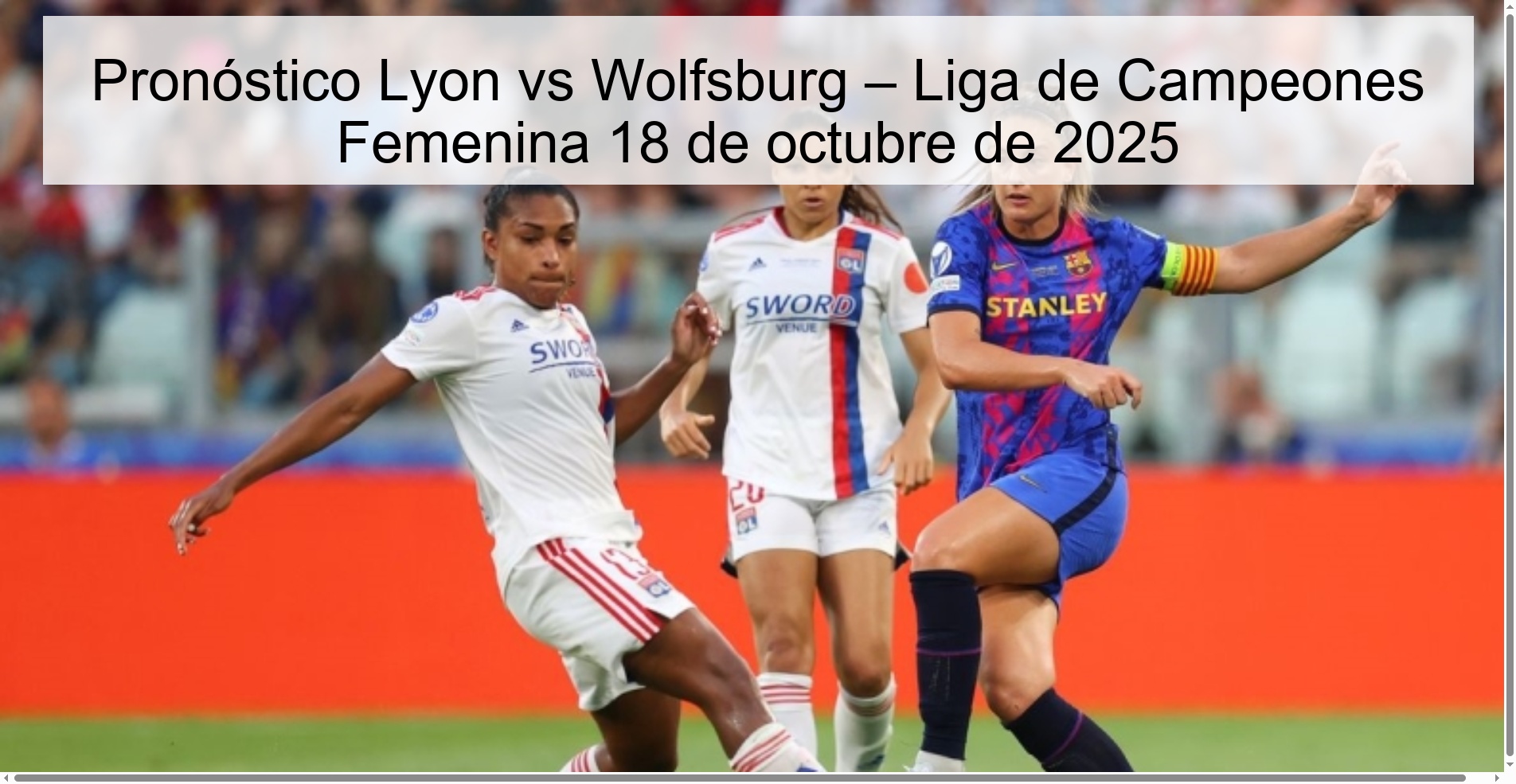 Pronóstico Lyon vs Wolfsburg – Liga de Campeones Femenina 18 de octubre de 2025 1 322405
