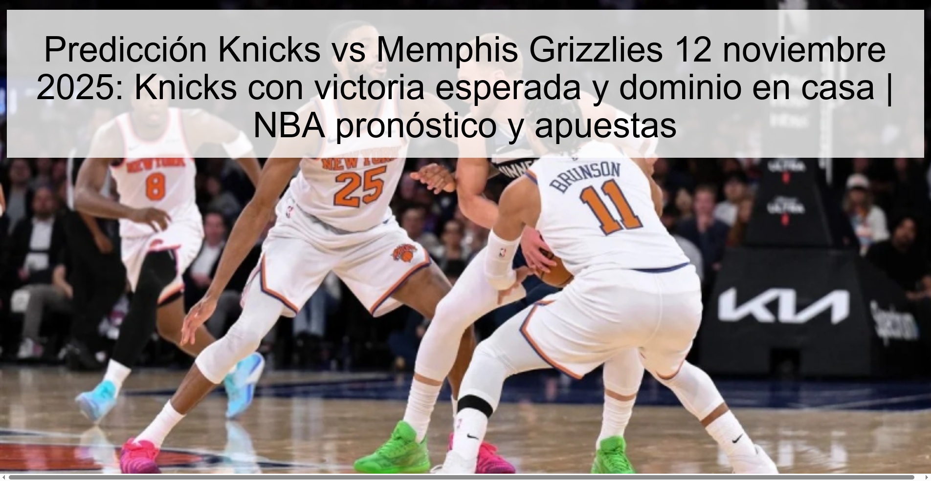 Predicción Knicks vs Memphis Grizzlies 12 noviembre 2025: Knicks con victoria esperada y dominio en casa | NBA pronóstico y apuestas 1 322659