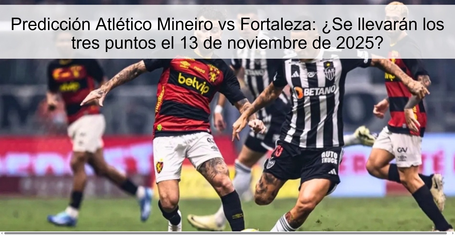 Atlético Mineiro vs Fortaleza Prediction: Will they take the three points on November 13, 2025? 1 322799