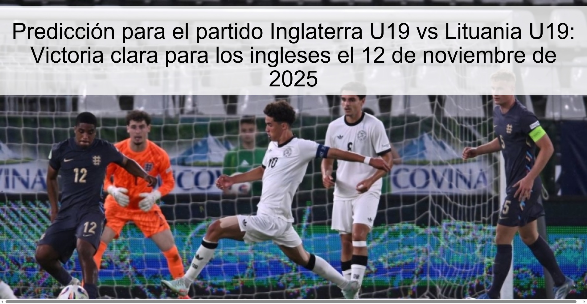 Prediction for the England U19 vs Lithuania U19 match: Clear victory for the English on November 12, 2025 1 322897