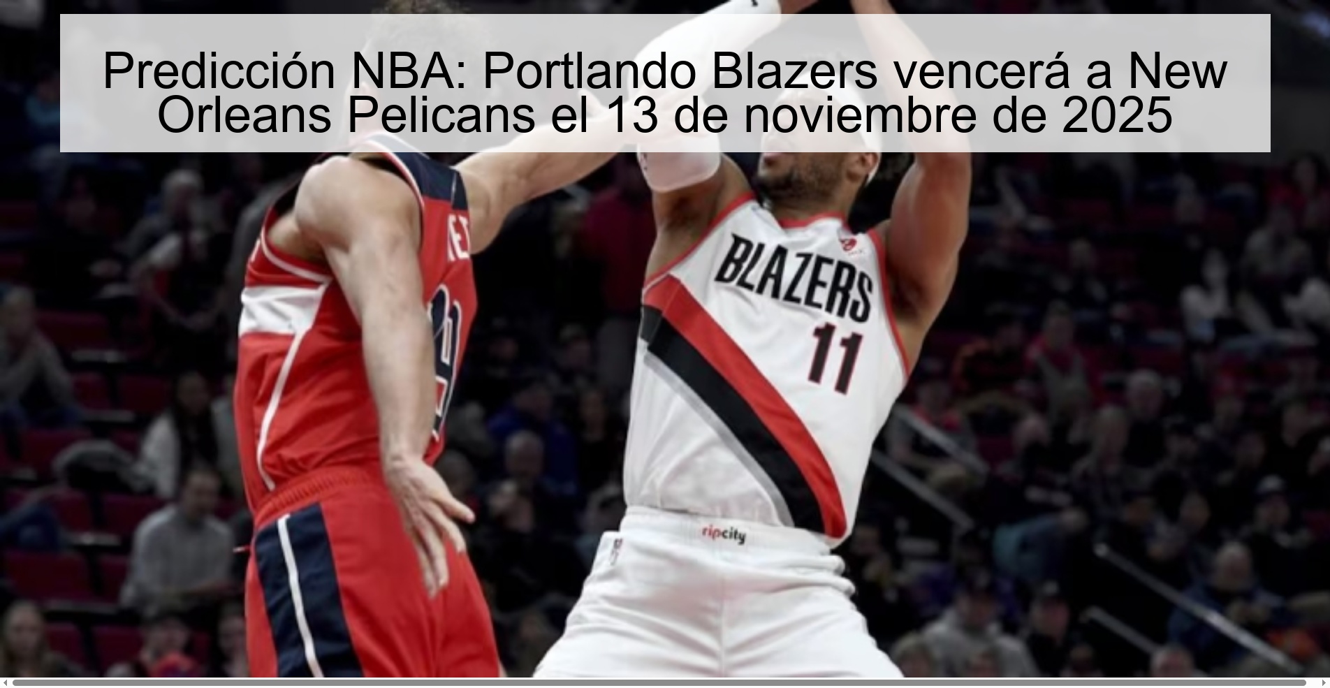 Predicción NBA: Portlando Blazers vencerá a New Orleans Pelicans el 13 de noviembre de 2025 1 323007