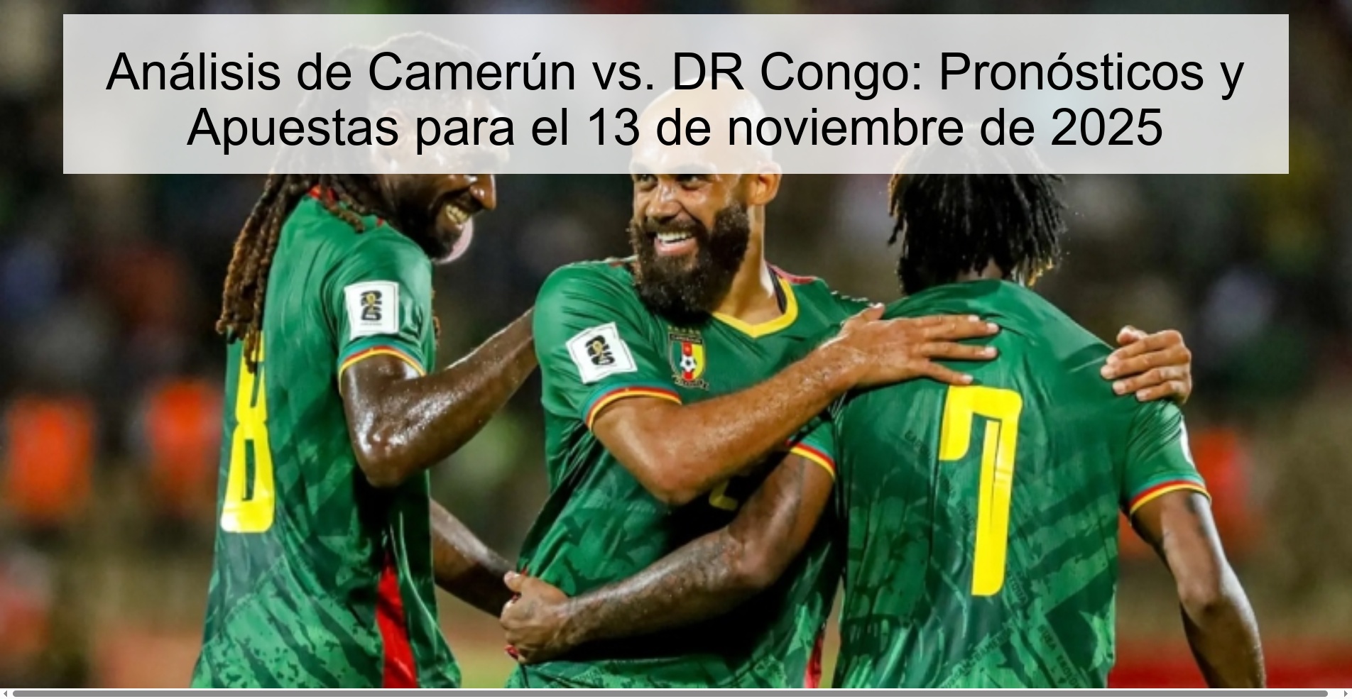 Análisis de Camerún vs. DR Congo: Pronósticos y Apuestas para el 13 de noviembre de 2025 1 323213