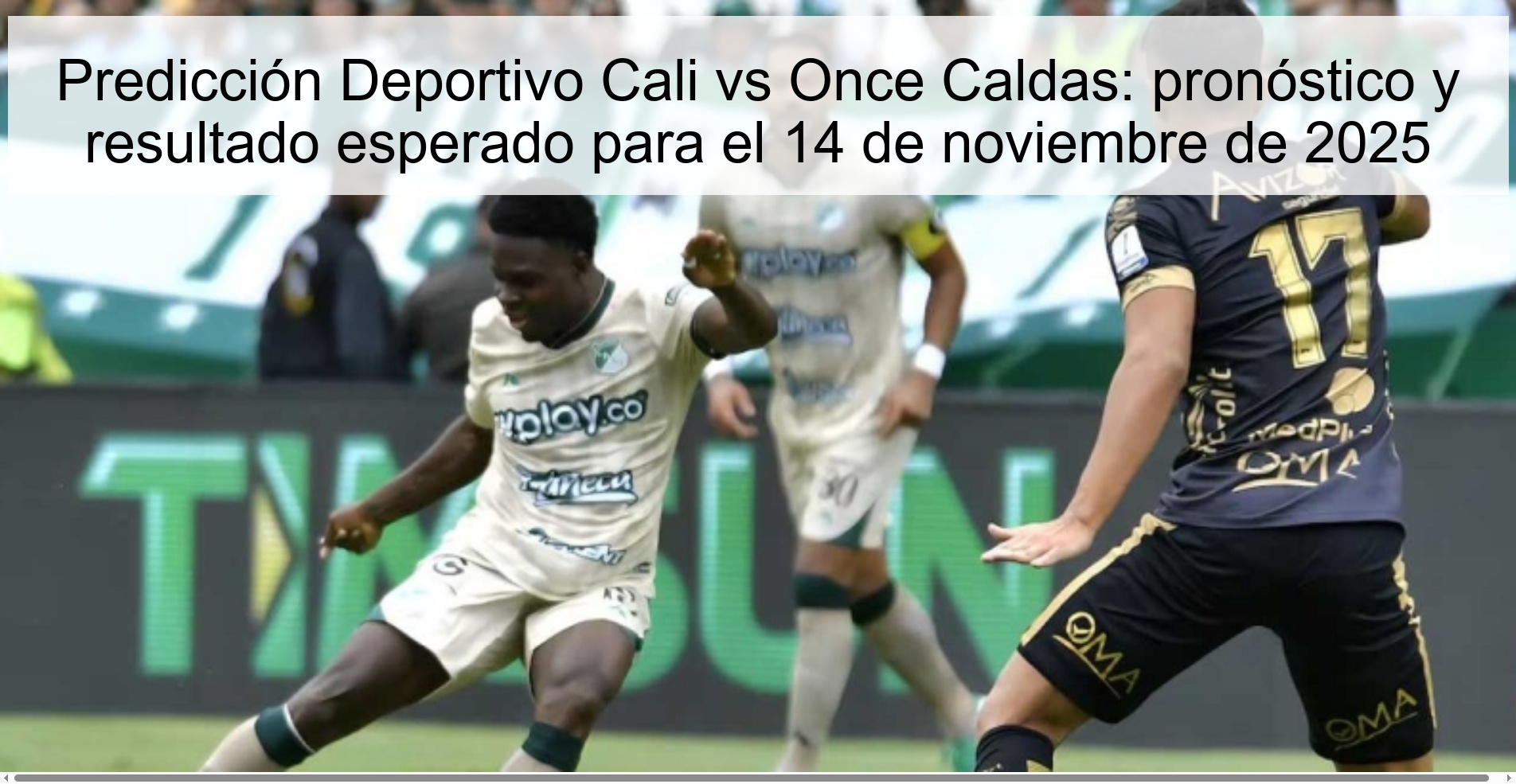 Predicción Deportivo Cali vs Once Caldas: pronóstico y resultado esperado para el 14 de noviembre de 2025 1 323330
