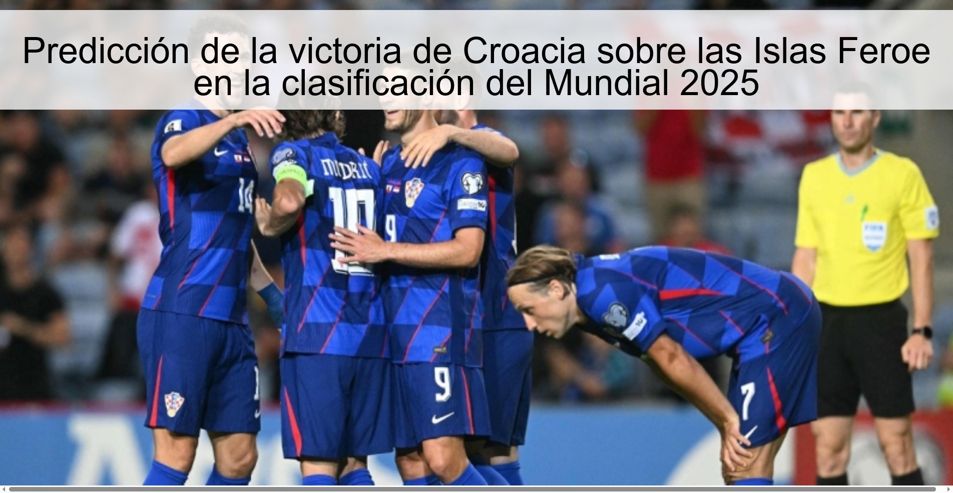 Predicción de la victoria de Croacia sobre las Islas Feroe en la clasificación del Mundial 2025 1 323426
