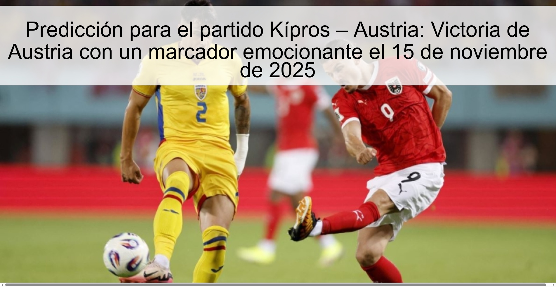 Predicción para el partido Kípros – Austria: Victoria de Austria con un marcador emocionante el 15 de noviembre de 2025 1 323480
