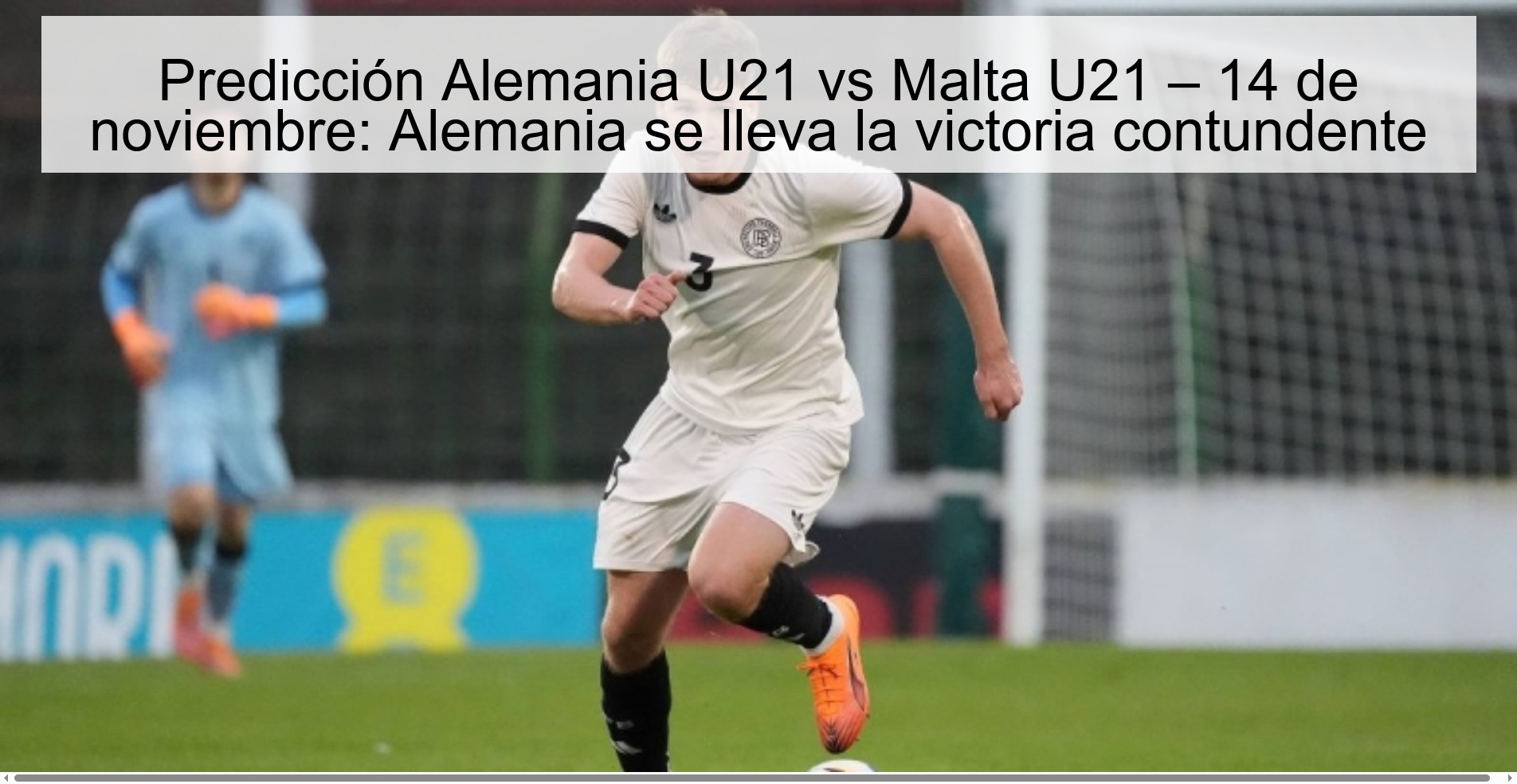 Predicción Alemania U21 vs Malta U21 – 14 de noviembre: Alemania se lleva la victoria contundente 1 323585