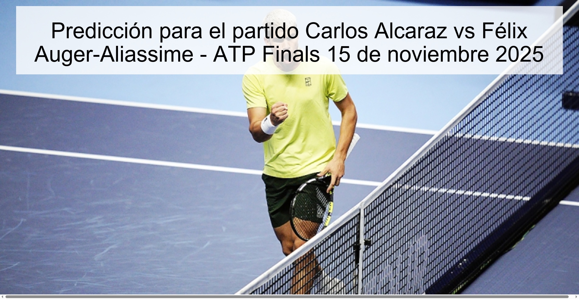 Predicción para el partido Carlos Alcaraz vs Félix Auger-Aliassime - ATP Finals 15 de noviembre 2025 1 324068