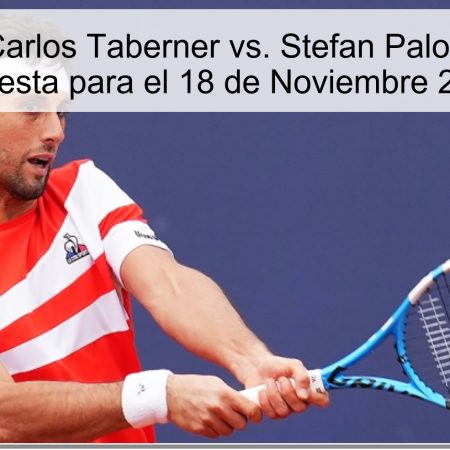 Pronóstico: Carlos Taberner vs. Stefan Palosi – Análisis y Apuesta para el 18 de Noviembre 2025