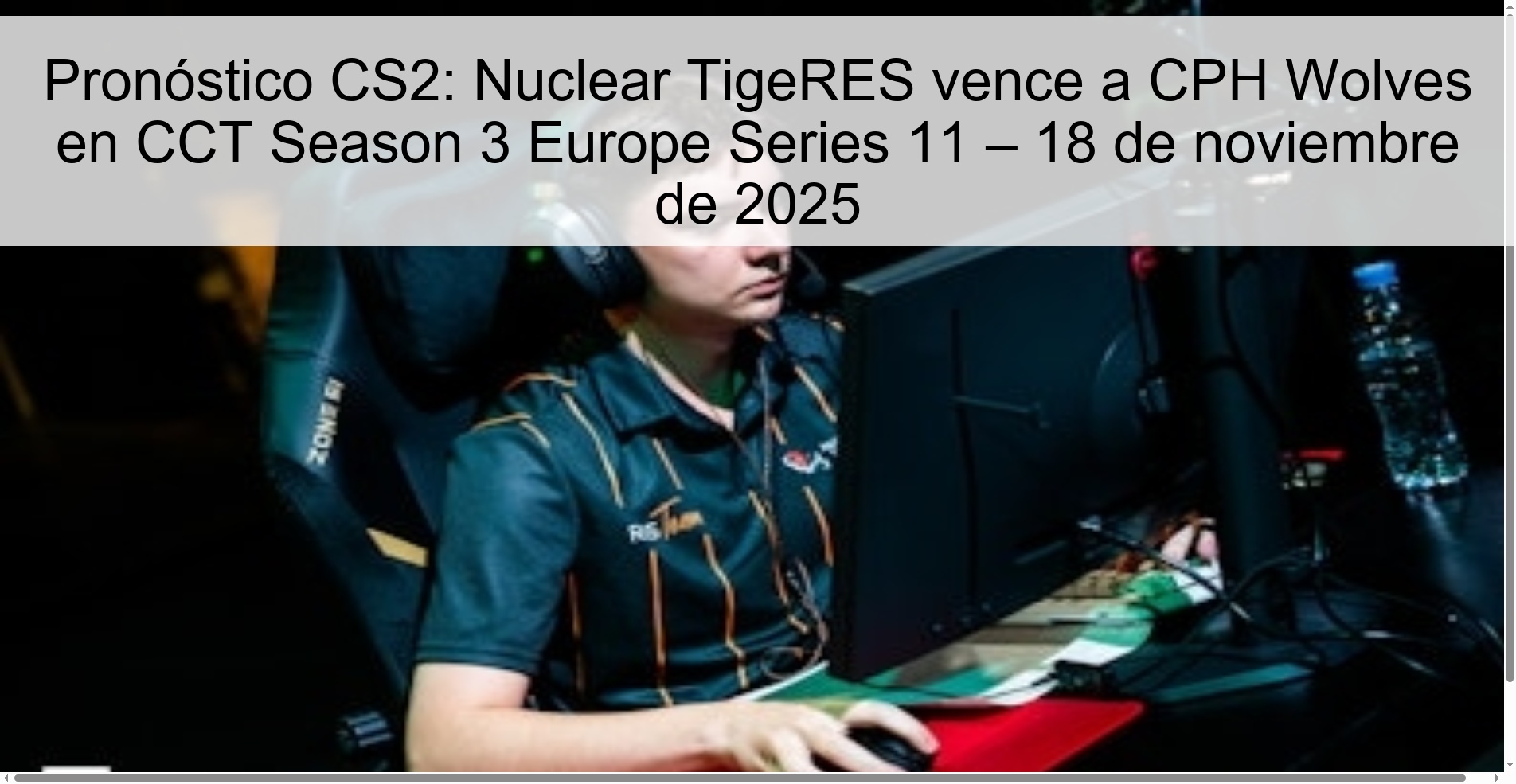 Pronóstico CS2: Nuclear TigeRES vence a CPH Wolves en CCT Season 3 Europe Series 11 – 18 de noviembre de 2025 1 324991