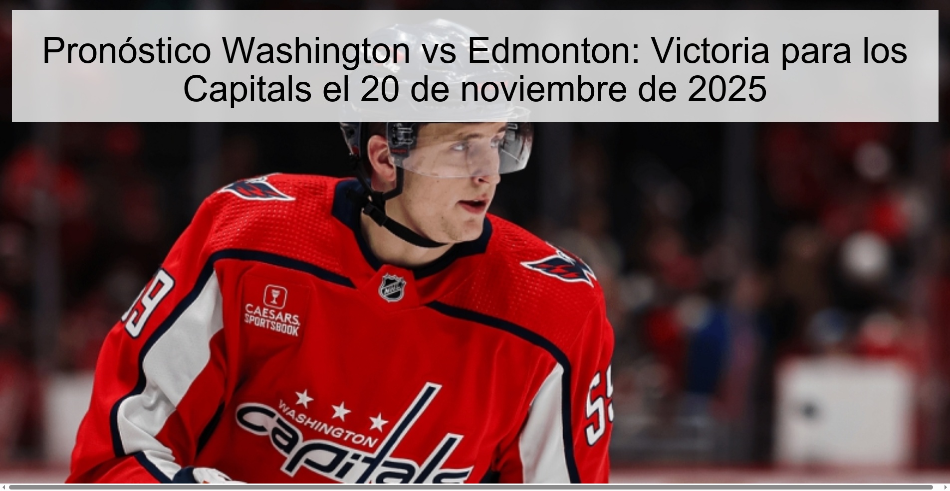 Pronóstico Washington vs Edmonton: Victoria para los Capitals el 20 de noviembre de 2025 1 325240