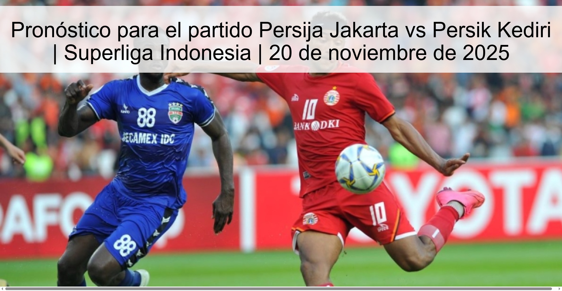 Prediction for the match Persija Jakarta vs Persik Kediri | Indonesian Super League | November 20, 2025 1 325482