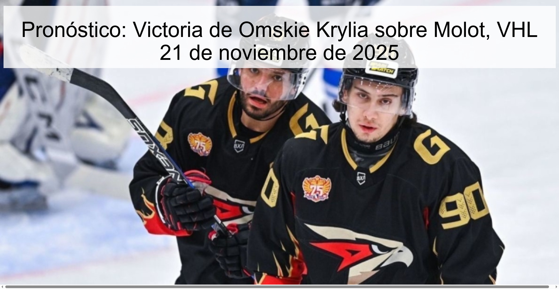 Pronóstico: Victoria de Omskie Krylia sobre Molot, VHL 21 de noviembre de 2025 1 325553