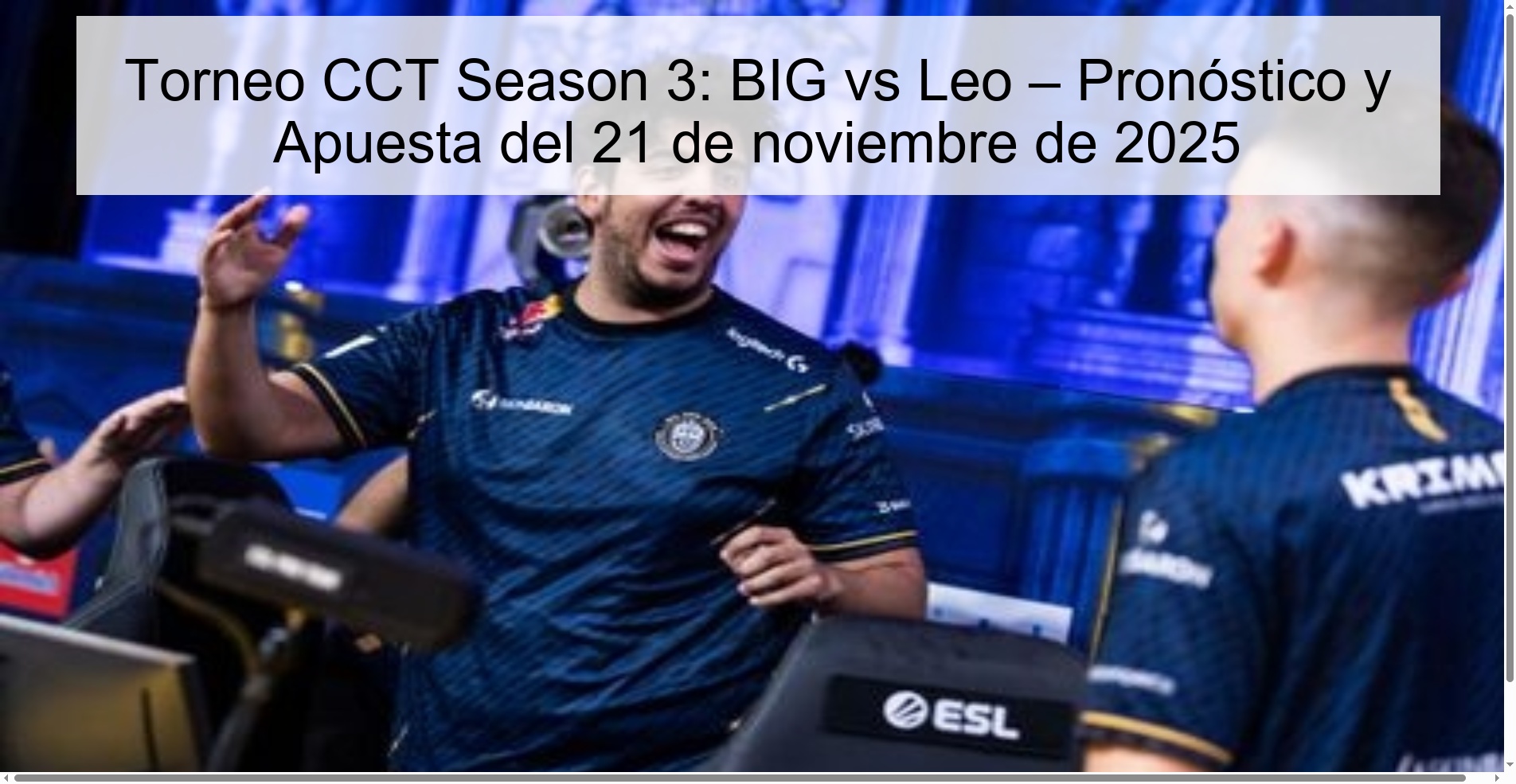 CCT Season 3 Tournament: BIG vs Leo – Prediction and Bet for November 21, 2025 1 325702