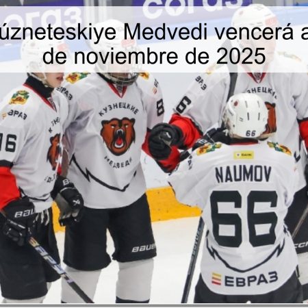 Pronóstico: Kúzneteskiye Medvedi vencerá a Chaika el 21 de noviembre de 2025