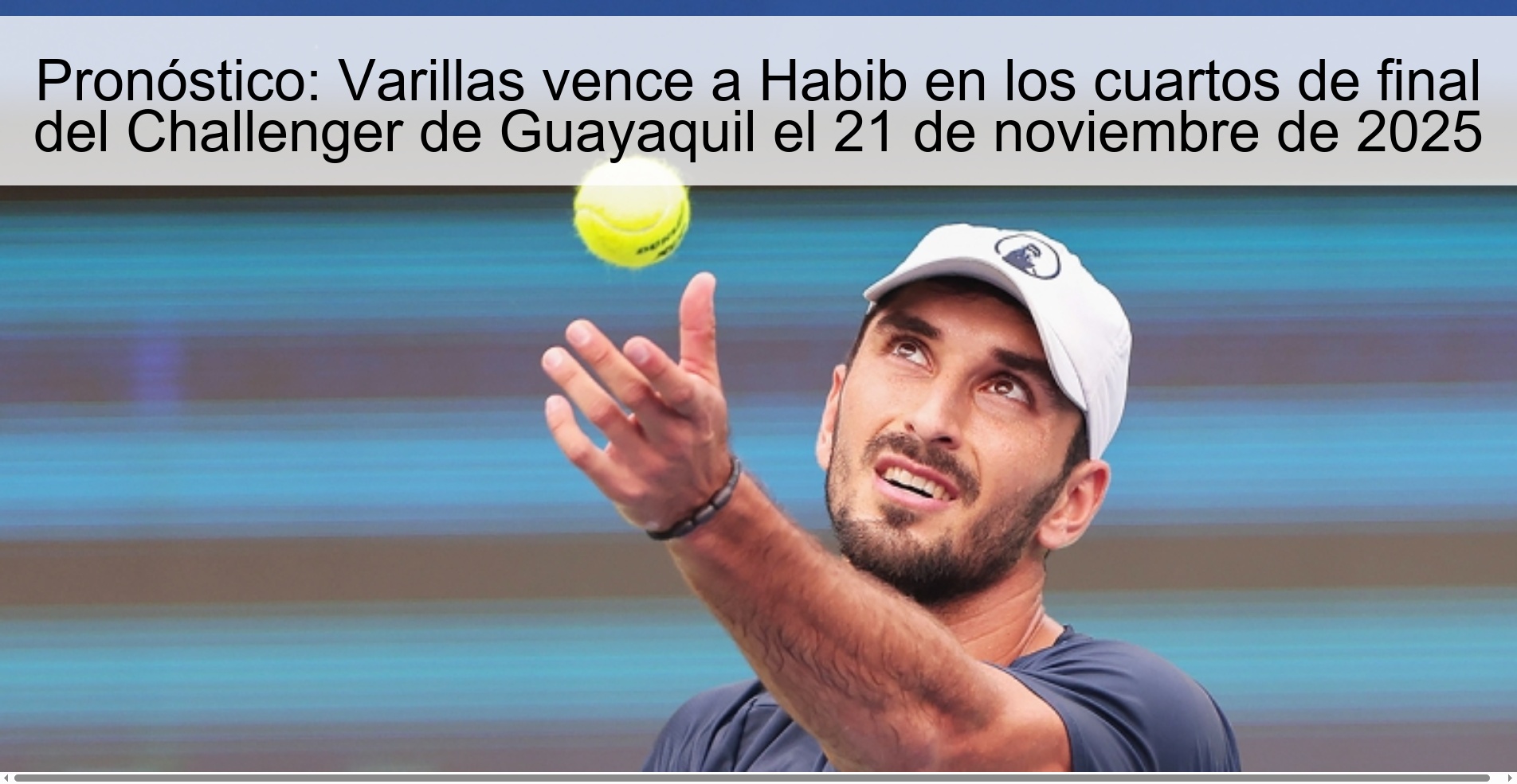 Pronóstico: Varillas vence a Habib en los cuartos de final del Challenger de Guayaquil el 21 de noviembre de 2025 1 325777