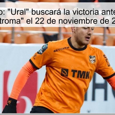 Pronóstico: “Ural” buscará la victoria ante “Spartak Kostroma” el 22 de noviembre de 2025