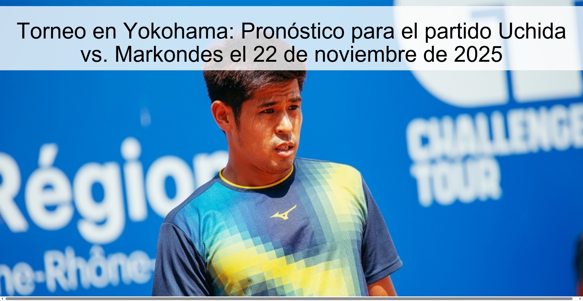 Torneo en Yokohama: Pronóstico para el partido Uchida vs. Markondes el 22 de noviembre de 2025 1 326197