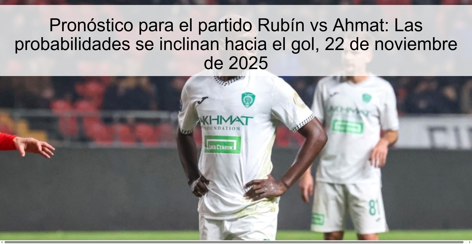 Pronóstico para el partido Rubín vs Ahmat: Las probabilidades se inclinan hacia el gol, 22 de noviembre de 2025 1 326238