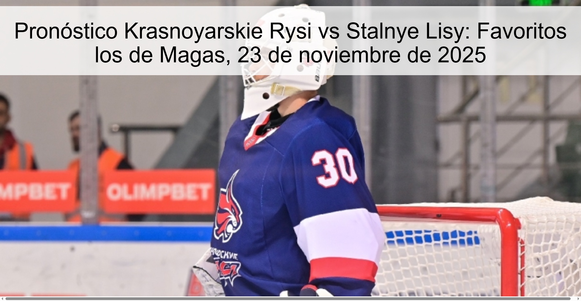 Pronóstico Krasnoyarskie Rysi vs Stalnye Lisy: Favoritos los de Magas, 23 de noviembre de 2025 1 326495