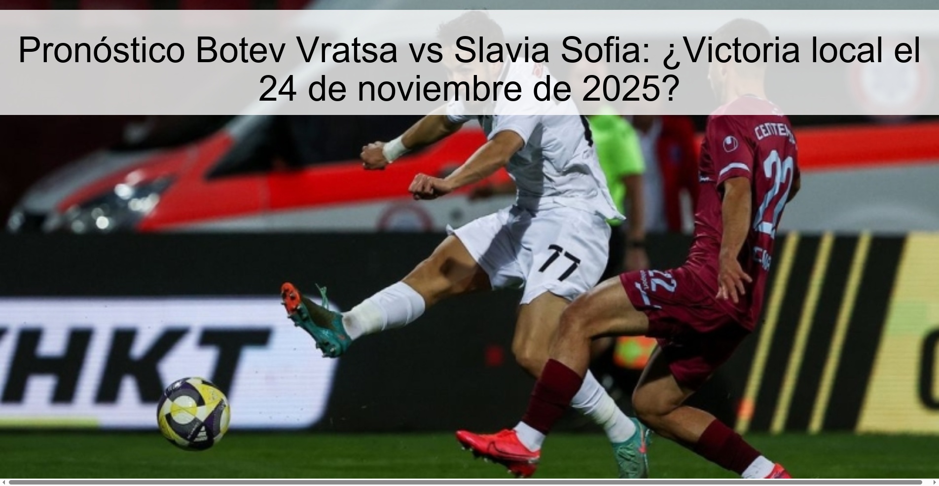 Pronóstico Botev Vratsa vs Slavia Sofia: ¿Victoria local el 24 de noviembre de 2025? 1 326829