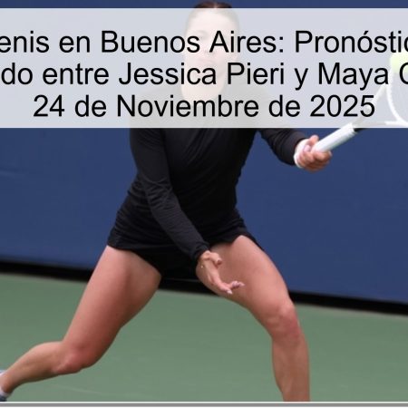 Torneo de Tenis en Buenos Aires: Pronóstico y Apuesta para el Partido entre Jessica Pieri y Maya Chwalinska – 24 de Noviembre de 2025