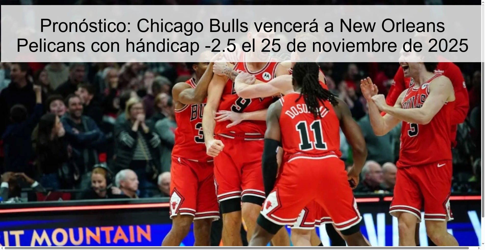 Prediction: Chicago Bulls will beat New Orleans Pelicans with a -2.5 handicap on November 25, 2025 1 327025