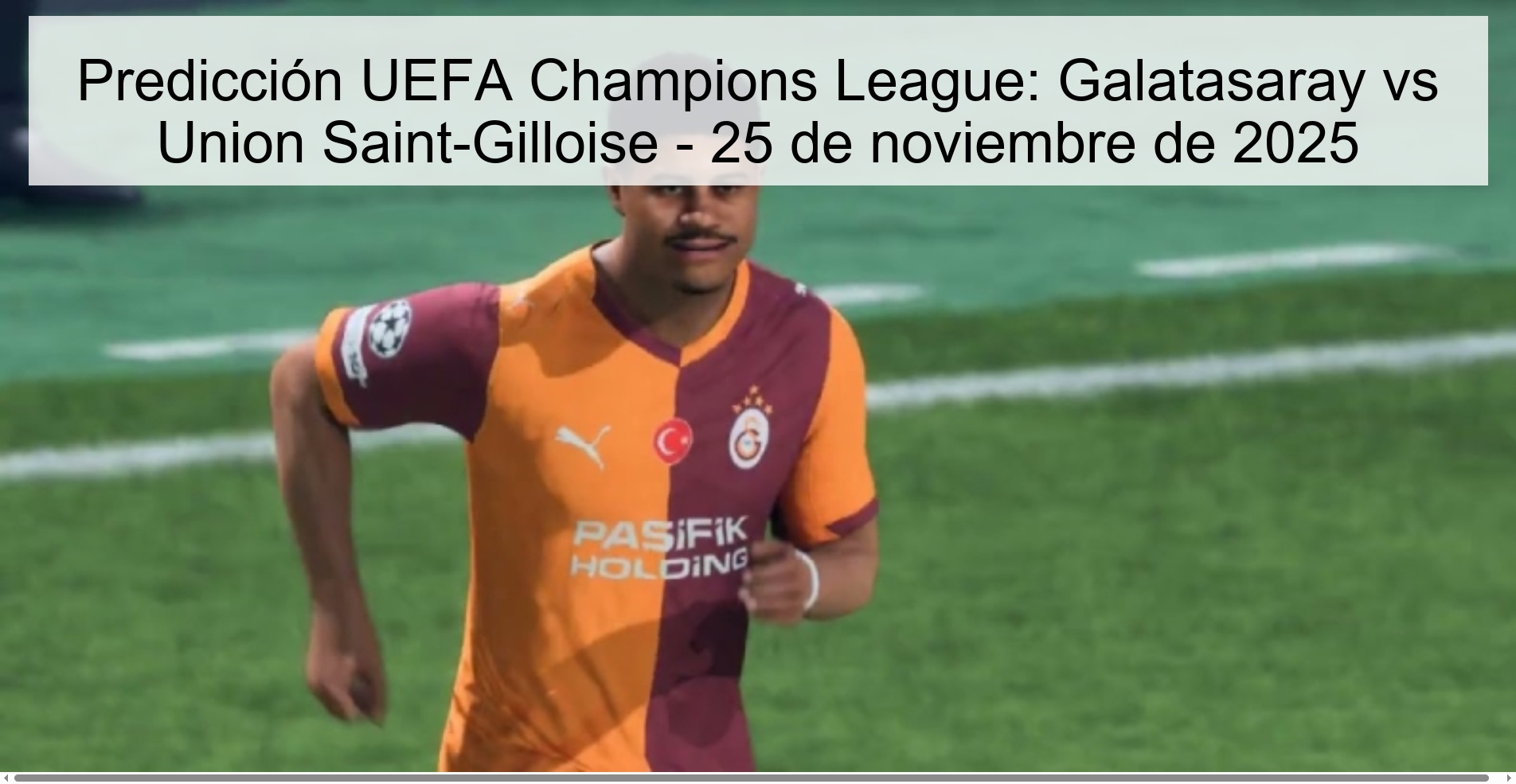 Predicción UEFA Champions League: Galatasaray vs Union Saint-Gilloise - 25 de noviembre de 2025 1 327118