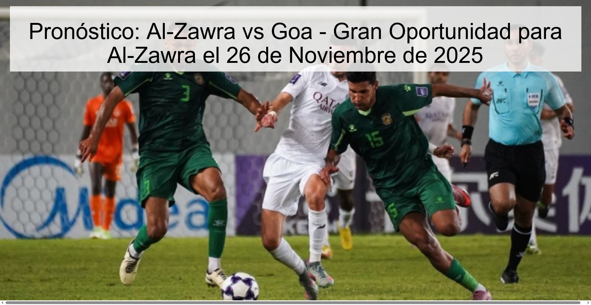 Pronóstico: Al-Zawra vs Goa - Gran Oportunidad para Al-Zawra el 26 de Noviembre de 2025 1 327590